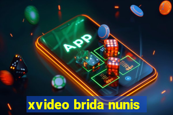 xvideo brida nunis