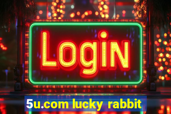 5u.com lucky rabbit