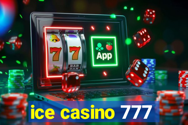 ice casino 777