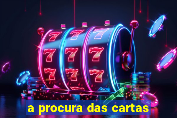 a procura das cartas