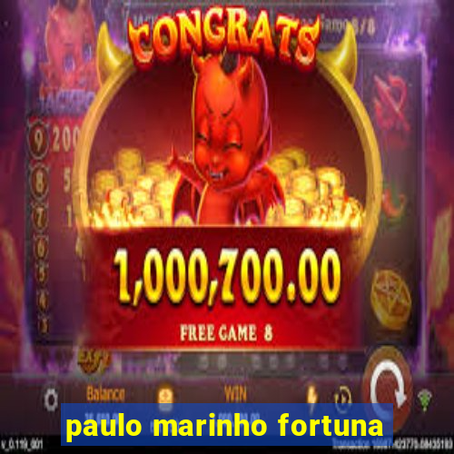 paulo marinho fortuna