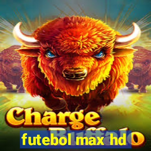 futebol max hd