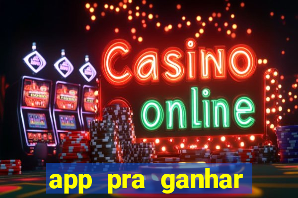 app pra ganhar dinheiro jogando