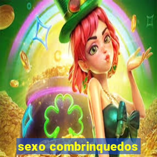 sexo combrinquedos