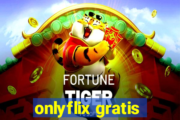 onlyflix gratis