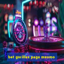 bet gorillas paga mesmo