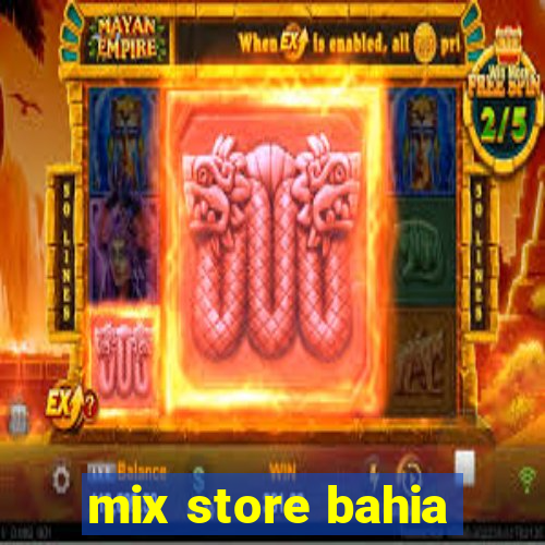 mix store bahia