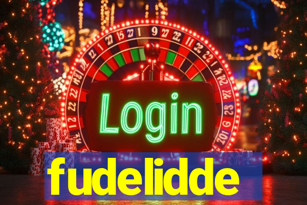 fudelidde