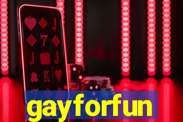 gayforfun