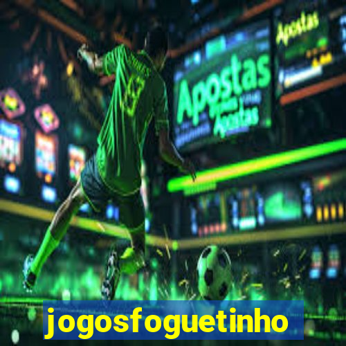 jogosfoguetinho