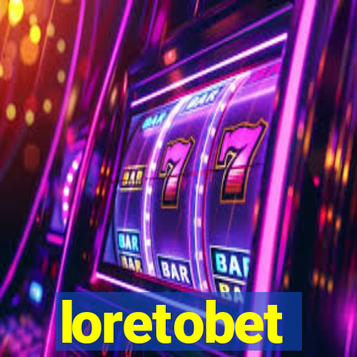 loretobet