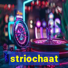 striochaat