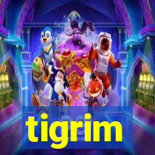 tigrim