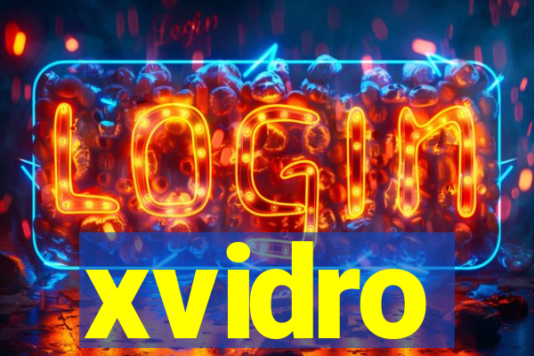 xvidro