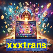 xxxtrans